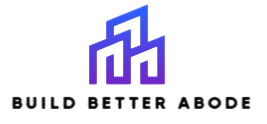 Build Better Abode